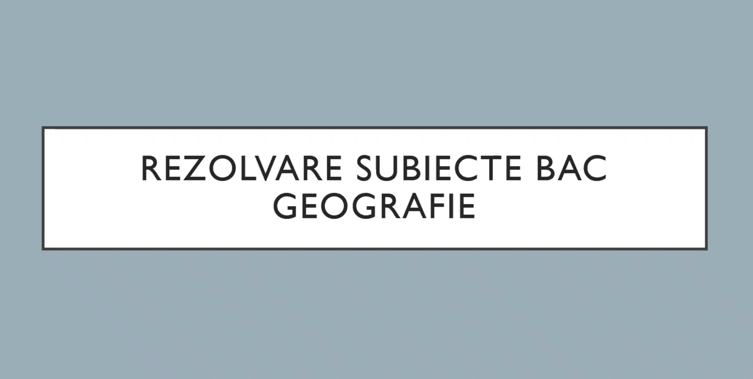 REZOLVARE SUBIECTE BAC